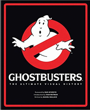 GHOSTBUSTERS: THE ULTIMATE VISUAL HISTORY
