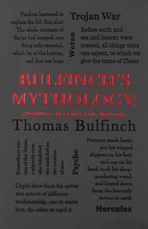 BULFINCH'S MYTHOLOGY: STORIES OF GODS AND HEROES