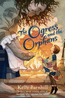 THE OGRESS AND THE ORPHANS