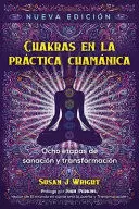 CHAKRAS EN LA PRÁCTICA CHAMÁNICA