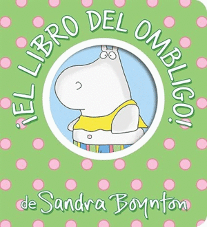 ¡EL LIBRO DEL OMBLIGO! (BELLY BUTTON BOOK!)
