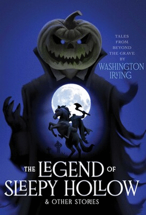 THE LEGEND OF SLEEPY HOLLOW & OTHER STORIES