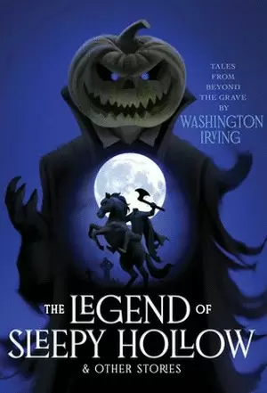 THE LEGEND OF SLEEPY HOLLOW & OTHER STORIES