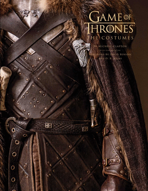 GAME OF THRONES: THE COSTUMES, THE OFFICIAL BOOK FROM SEASON 1 TO SEASON 8