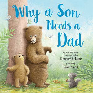 WHY A SON NEEDS A DAD
