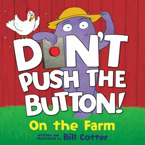 DON'T PUSH THE BUTTON: ON THE FARM