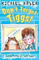 DON'T FORGET TIGGS!