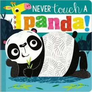 NEVER TOUCH A PANDA!