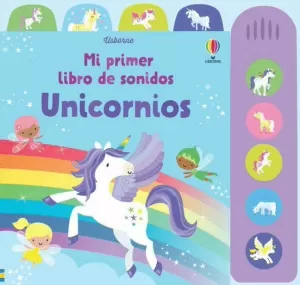UNICORNIOS. MI PRIMER LIBRO DE SONIDOS (T.D)