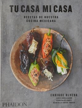 ESP TU CASA MI CASA - RECETAS DE NUESTRA COCINA MEXICANA. OLVERA, ENRIQUE.  Libro en papel. 9781838660178 Tornamesa