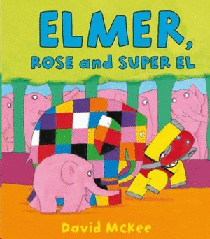 ELMER, ROSE AND SUPER ELL