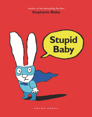 STUPID BABY