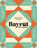 BAYRUT: THE COOKBOOK