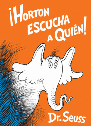 ¡HORTON ESCUCHA A QUIÉN!