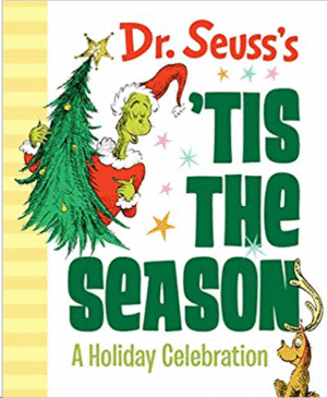 DR. SEUSS'S 'TIS THE SEASON: A HOLIDAY CELEBRATION