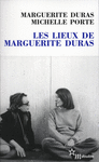 LES LIEUX DE MARGUERITE DURAS