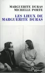 LES LIEUX DE MARGUERITE DURAS