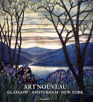 ART NOUVEAU GLASGOW, AMSTERDAM, NEW YORK