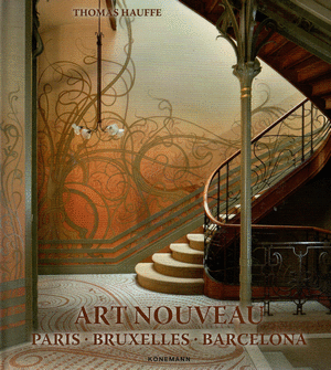 ART NOUVEAU PARIS. BRUXELLES. BARCELONA