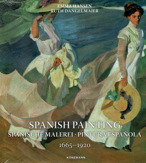 SPANISH PAINTING 1665-1920 SPANISCHE MALEREI