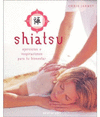 SHIATSU.EJERCICIOS E INSPIRACIONES PARA TU BIENESTAR