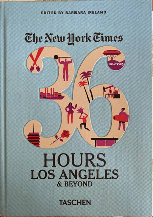 36 HOURS: LOS ANGELES Y ALREDEDORES