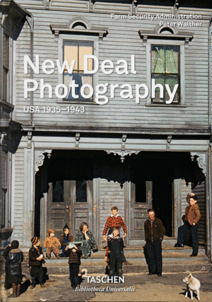 NEW DEAL PHOTOGRAPHY: USA 1935-1943