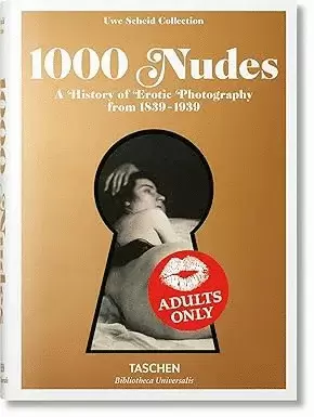 1000 NUDES HISTORY OF EROTIC PHOTOGRAPHY FROM 1839-1939