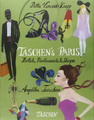 TASHEN'S PARIS: HOTELS, RESTAURANTS & SHOPS
