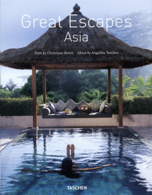 GREAT ESCAPES. ASIA.
