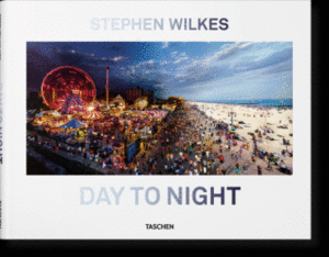 STEPHEN WILKES. DAY TO NIGHT