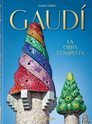 GAUDÍ. LA OBRA COMPLETA. 40TH ANNIVERSARY EDITION