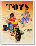 TOYS. 100 YEARS OF ALL-AMERICAN TOY ADS