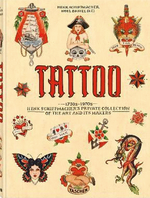 TATTOO. 1730S-1970S.HENK SCHIFFMACHER
