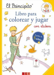 EL PRINCIPITO. LIBRO PARA COLOREAR Y JUGAR