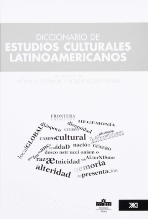 DICCIONARIO DE ESTUDIOS CULTURALES LATINOAMERICANOS