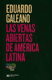 LAS VENAS ABIERTAS DE AMERICA LATINA