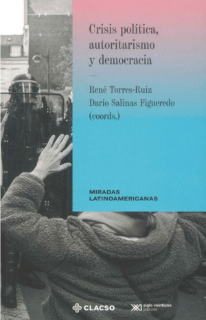 CRISIS POLÍTICA, AUTORITARISMO Y DEMOCRACIA