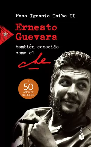 ERNESTO CHE GUEVARA, TAMBIEN CONOCIDO COMO EL CHE