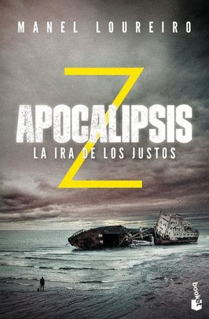 LA IRA DE LOS JUSTOS (APOCALIPSIS Z III)