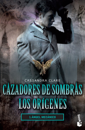 CAZADORES DE SOMBRAS. LOS ORIGENES 1. ANGEL MECANICO