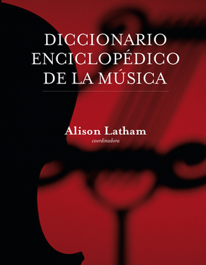 DICCIONARIO ENCICLOPÉDICO DE LA MÚSICA