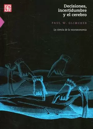 DECISIONES, INCERTIDUMBRE Y EL CEREBRO