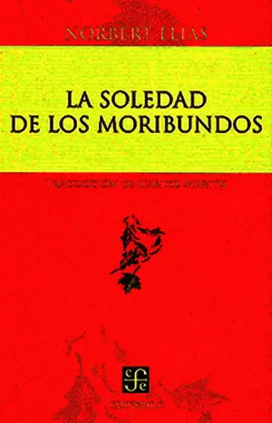 LA SOLEDAD DE LOS MORIBUNDOS