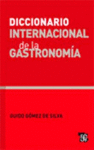 DICCIONARIO INTERNACIONAL DE LA GASTRONOMÍA