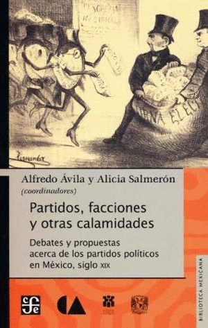 PARTIDOS, FACCIONES Y OTRAS CALAMIDADES. DEBATES Y PROPUESTAS ACERCA DE LOS PART
