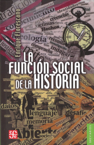 FUNCIÓN SOCIAL DE LA HISTORIA, LA