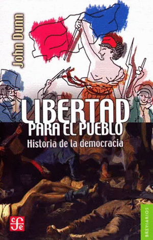 LIBERTAD PARA EL PUEBLO. HISTORIA DE LA DEMOCRACIA