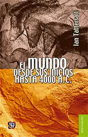MUNDO DESDE SUS INICIOS HASTA 4000 A. C., EL