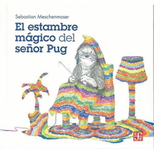 EL ESTAMBRE MAGICO DEL SEÑOR PUG